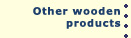 Other wooden products